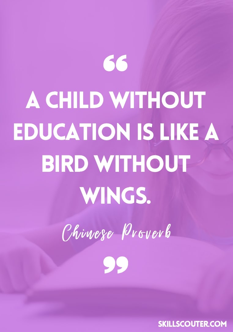 A child without education is like a bird without wings - Chinese Proverb